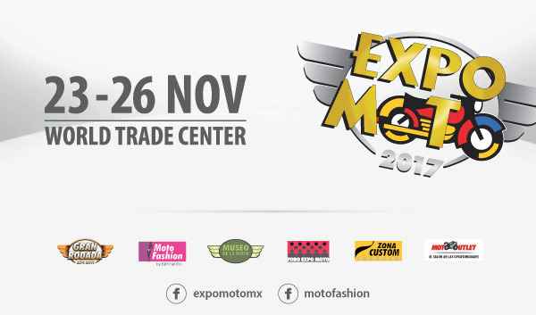 Expo Moto 2017 del 23 al 26 de noviembre en el World Trade Center